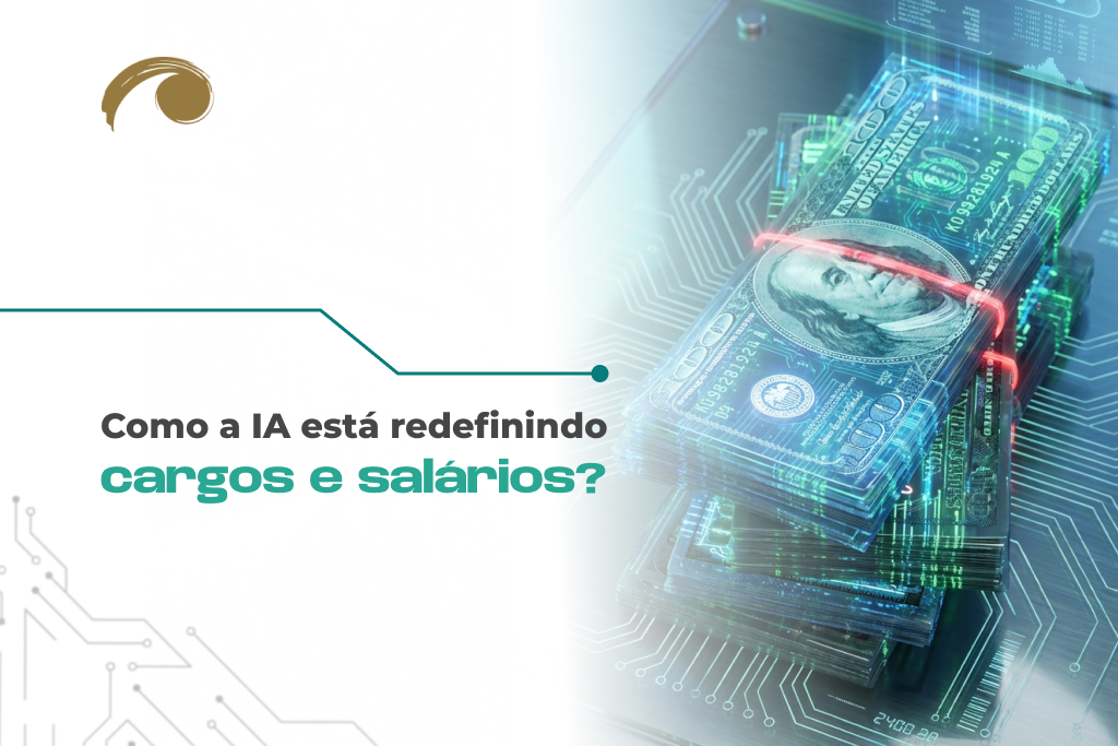 Como a IA está redefinindo cargos e salários?