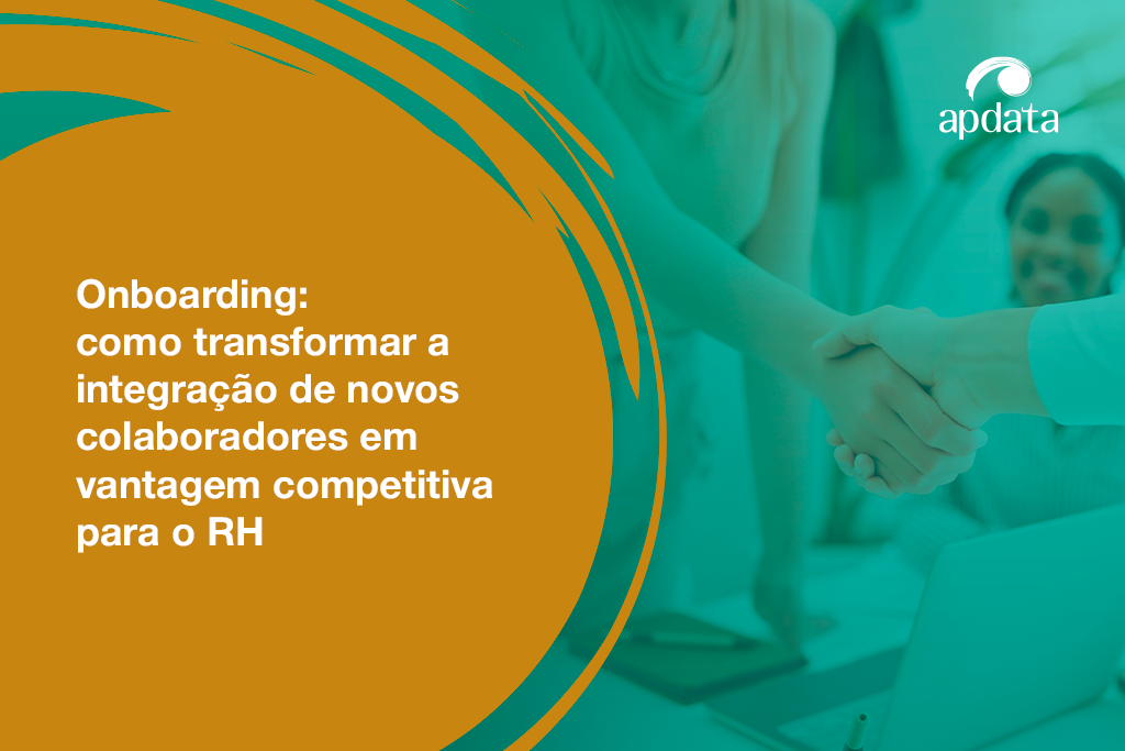Onboarding: como transformar a integração de novos colaboradores em vantagem competitiva para o RH