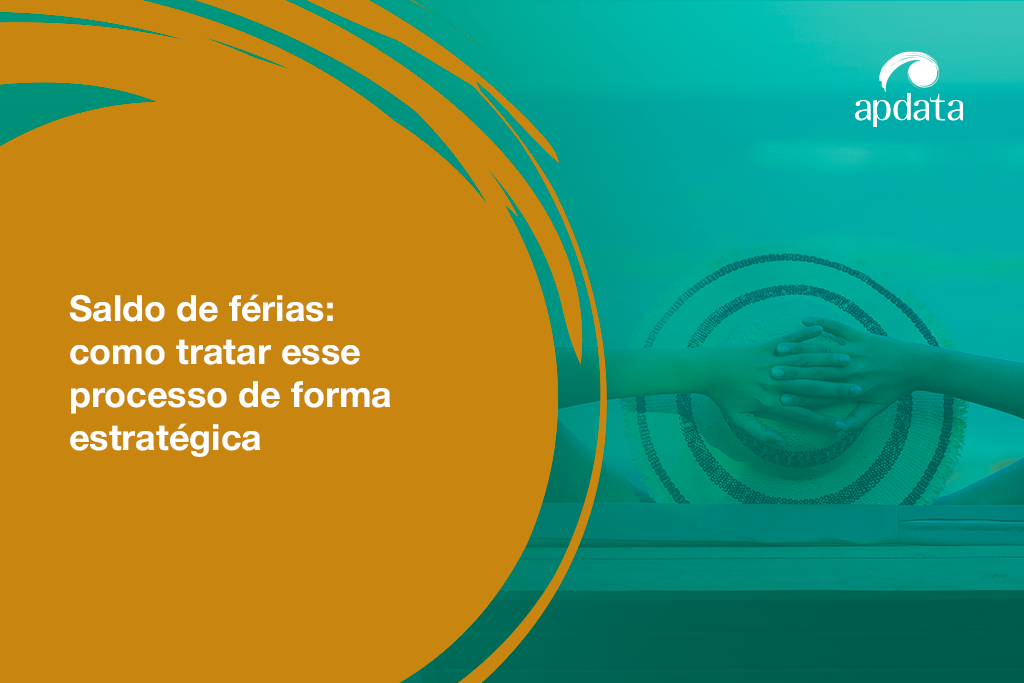 Saldo de férias: como tratar esse processo de forma estratégica